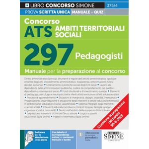 AA.VV. Concorso ATS Ambiti Territoriali Sociali 297 Pedagogisti Manuale per la preparazione al concorso AA.VV. Concorso ATS Ambiti Territoriali Sociali 297 Pedagogisti Manuale per la preparazione al concorso