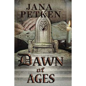 Petken, Jana Dawn of Ages Petken, Jana Dawn of Ages