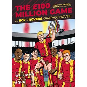 Williams, Rob Roy of the Rovers: The £100 Million Game Williams, Rob Roy of the Rovers: The £100 Million Game