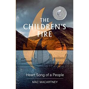 Macartney, Mac The Children's Fire: Heart song of a people Macartney, Mac The Children's Fire: Heart song of a people
