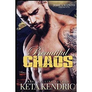 Kendric, Keta Beautiful Chaos (The Chaos Series) Kendric, Keta Beautiful Chaos (The Chaos Series)