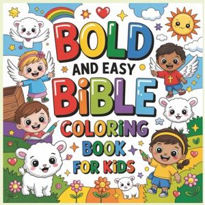 Marina Bold and Easy Bible Coloring Book for Kids: Bible Coloring Pages with Cute Christian Illustrations for Relaxation, Learning & Creativity Marina Bold and Easy Bible Coloring Book for Kids: Bible Coloring Pages with Cute Christian Illustrations for Relaxation, Learning & Creativity