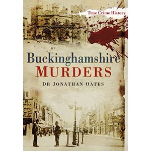 Oates, Jonathan Buckinghamshire Murders Oates, Jonathan Buckinghamshire Murders