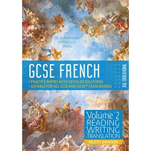 Felicity Davidson GCSE French by RSL (9-1) Volume 2: Reading, Writing, Translation Felicity Davidson GCSE French by RSL (9-1) Volume 2: Reading, Writing, Translation