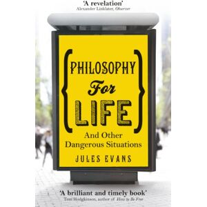 Evans, Jules Philosophy for Life: And other dangerous situations Evans, Jules Philosophy for Life: And other dangerous situations
