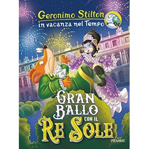 Stilton, Geronimo Gran ballo con il Re Sole Stilton, Geronimo Gran ballo con il Re Sole