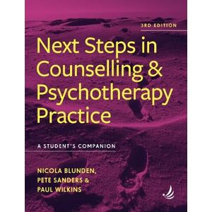 Blunden, Nicola Next Steps in Counselling and Psychotherapy Practice (3rd Edition): A student’s companion (Steps in Counselling Series) Blunden, Nicola Next Steps in Counselling and Psychotherapy Practice (3rd Edition): A student’s companion (Steps in Counselling Series)
