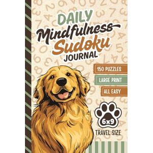 Press, Math Academy Daily Mindfulness Sudoku Journal: Hardcover / 6x9 Travel Size / Enjoy 150 Days of Easy Puzzles – Simple Gratitude Diary Combo / Large Print / Discover Peace in the Numbers / Dog Lover Themed Press, Math Academy Daily Mindfulness Sudoku Journal: Hardcover / 6x9 Travel Size / Enjoy 150 Days of Easy Puzzles – Simple Gratitude Diary Combo / Large Print / Discover Peace in the Numbers / Dog Lover Themed
