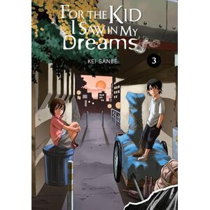 Sanbe, Kei For the Kid I Saw In My Dreams, Vol. 3: Volume 3 (FOR THE KID I SAW IN MY DREAMS HC) Sanbe, Kei For the Kid I Saw In My Dreams, Vol. 3: Volume 3 (FOR THE KID I SAW IN MY DREAMS HC)