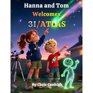 Canhigh, Chris Hanna and Tom Welcomes 3I/ATLAS Canhigh, Chris Hanna and Tom Welcomes 3I/ATLAS