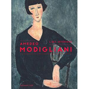 Lacourt, Jeanne-Bathilde Amedeo Modigliani: L'oeil intérieur Lacourt, Jeanne-Bathilde Amedeo Modigliani: L'oeil intérieur