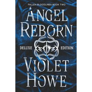 Howe, Violet Angel Reborn: Deluxe Paperback Edition Howe, Violet Angel Reborn: Deluxe Paperback Edition