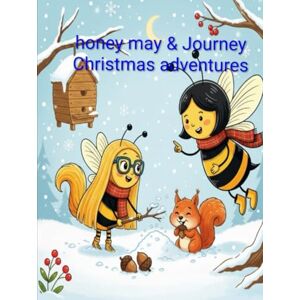 O'Donnell, Brendon Sean Honey and journey Christmas adventures O'Donnell, Brendon Sean Honey and journey Christmas adventures