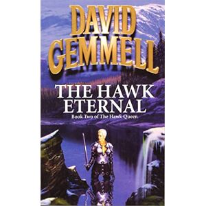 Gemmell, David The Hawk Eternal (Hawk Queen) Gemmell, David The Hawk Eternal (Hawk Queen)