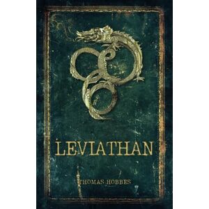 Hobbes, Thomas Leviathan: The Classic Text on State Power, Social Contract, and the Nature of Man Hobbes, Thomas Leviathan: The Classic Text on State Power, Social Contract, and the Nature of Man