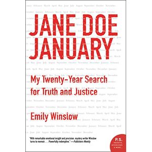 Winslow, Emily JANE DOE JAN: My Twenty-Year Search for Truth and Justice Winslow, Emily JANE DOE JAN: My Twenty-Year Search for Truth and Justice