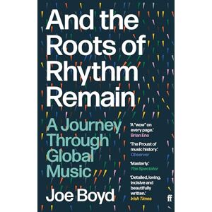 Boyd, Joe And the Roots of Rhythm Remain: A Journey Through Global Music Boyd, Joe And the Roots of Rhythm Remain: A Journey Through Global Music