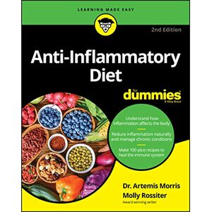 Morris, Artemis Anti-Inflammatory Diet For Dummies, 2nd Edition Morris, Artemis Anti-Inflammatory Diet For Dummies, 2nd Edition