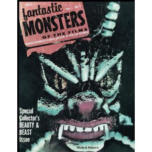 Matters, Minds & Fantastic Monsters of the Films Magazine Vol. 1 No. 5: A Tribute to the Legends of Horror Cinema (Fantastic Monsters of the Films Magazines) Matters, Minds & Fantastic Monsters of the Films Magazine Vol. 1 No. 5: A Tribute to the Legends of Horror Cinema (Fantastic Monsters of the Films Magazines)