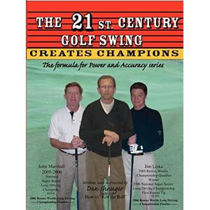 Shauger, Daniel Robert The 21st. Century Golf Swing: The Formula for Power and Accuracy Series (Daniel R. Shauger) Shauger, Daniel Robert The 21st. Century Golf Swing: The Formula for Power and Accuracy Series (Daniel R. Shauger)