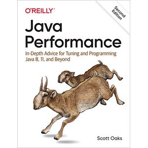 Scott Java Performance 2e: In-depth Advice for Tuning and Programming Java 8, 11, and Beyond Scott Java Performance 2e: In-depth Advice for Tuning and Programming Java 8, 11, and Beyond