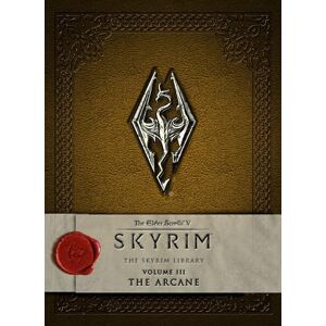 Bethesda Softworks The Elder Scrolls V: Skyrim The Skyrim Library, Vol. III: The Arcane: 3 Bethesda Softworks The Elder Scrolls V: Skyrim The Skyrim Library, Vol. III: The Arcane: 3