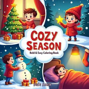 Simon, YoSe Cozy Season: Bold and Easy Coloring Book for Adults & Teens, Featuring Fall, Halloween, and Christmas Designs Simple, Cute Illustrations for Relaxation Simon, YoSe Cozy Season: Bold and Easy Coloring Book for Adults & Teens, Featuring Fall, Halloween, and Christmas Designs Simple, Cute Illustrations for Relaxation