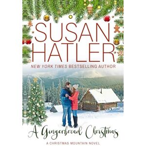 Hatler, Susan A Gingerbread Christmas: A Christmas Mountain Romance Novel: 4 (The Mistletoe Book Club) Hatler, Susan A Gingerbread Christmas: A Christmas Mountain Romance Novel: 4 (The Mistletoe Book Club)