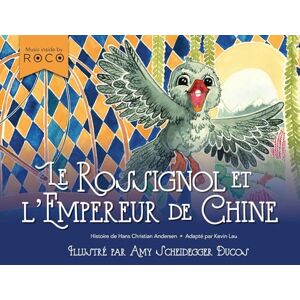 Le Rossignol Et L'Empereur De Chine Le Rossignol Et L'Empereur De Chine