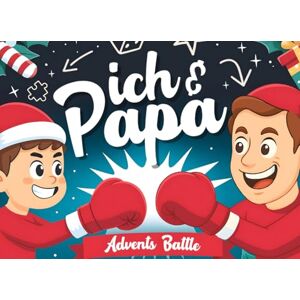 Schmidt, Emma Papa & Ich Advents-Battle: 1 gegen 1 Adventskalender mit 24 Spielen, Challenges & Mutproben – das lustige Geschenk für unvergessliche Papa-Kind-Momente Schmidt, Emma Papa & Ich Advents-Battle: 1 gegen 1 Adventskalender mit 24 Spielen, Challenges & Mutproben – das lustige Geschenk für unvergessliche Papa-Kind-Momente