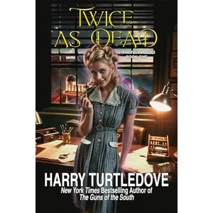 Turtledove, Harry Twice as Dead: 1 (City of Shadows, 1) Turtledove, Harry Twice as Dead: 1 (City of Shadows, 1)