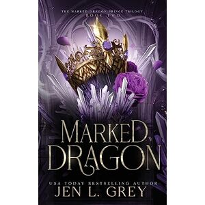 Grey, Jen L. Marked Dragon (The Marked Dragon Prince Trilogy) Grey, Jen L. Marked Dragon (The Marked Dragon Prince Trilogy)