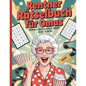 Publishing, Melly Tid Rentner Rätselbuch für Omas: Gehirnjogging in großer Schrift -Wortsuchrätsel, Sudoku & mehr Publishing, Melly Tid Rentner Rätselbuch für Omas: Gehirnjogging in großer Schrift -Wortsuchrätsel, Sudoku & mehr