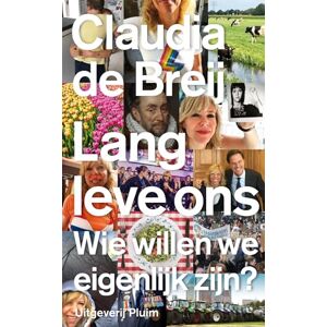 de Breij, Claudia Lang leve ons: wie willen we eigenlijk zijn? de Breij, Claudia Lang leve ons: wie willen we eigenlijk zijn?