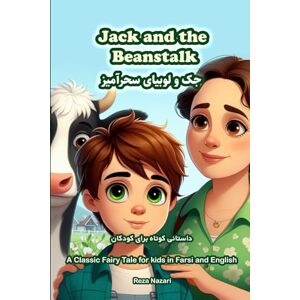 Nazari, Reza Jack and the Beanstalk: A Classic Fairy Tale for Kids in Farsi and English Nazari, Reza Jack and the Beanstalk: A Classic Fairy Tale for Kids in Farsi and English