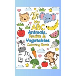 Creative Labs My ABC Animals, Fruits & Vegetables Coloring Book: Fun Alphabet Learning and Coloring Pages for Kids Ages 3–8 A to Z Educational Coloring Book with ... Healthy Fruits & Vegetables (Colouring books) Creative Labs My ABC Animals, Fruits & Vegetables Coloring Book: Fun Alphabet Learning and Coloring Pages for Kids Ages 3–8 A to Z Educational Coloring Book with ... Healthy Fruits & Vegetables (Colouring books)