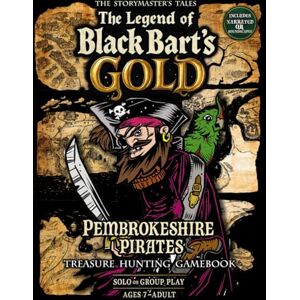 McNeil, Oliver Bruce The Pembrokeshire Pirates Treasure Hunt Gamebook "The Legend of Black Bart's Gold": The Storymaster's Tales Map Quests RPG. Solo-Group play. History, Storytelling Game. Ages 7-Adult. McNeil, Oliver Bruce The Pembrokeshire Pirates Treasure Hunt Gamebook "The Legend of Black Bart's Gold": The Storymaster's Tales Map Quests RPG. Solo-Group play. History, Storytelling Game. Ages 7-Adult.