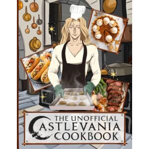 Eikichi, Nishizaka The Unofficial Castlevania Cookbook: 20 Recipes You Can Make In 30 Minutes Or Less Anime The Home Cook Eikichi, Nishizaka The Unofficial Castlevania Cookbook: 20 Recipes You Can Make In 30 Minutes Or Less Anime The Home Cook