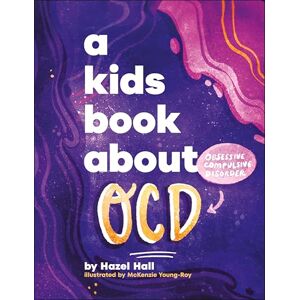 Hall, Hazel A Kids Book About OCD Hall, Hazel A Kids Book About OCD