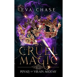 Chase, Eva Royals of Villain Academy 1: Cruel Magic Chase, Eva Royals of Villain Academy 1: Cruel Magic