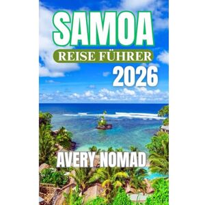 Avery SAMOA REISE FÜHRER 2026 Avery SAMOA REISE FÜHRER 2026