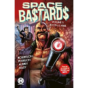 Aubrey, Joe Space Ba$tards Vol. 1: Tooth & Mail (Volume 1) (Space Bastards, 1) Aubrey, Joe Space Ba$tards Vol. 1: Tooth & Mail (Volume 1) (Space Bastards, 1)