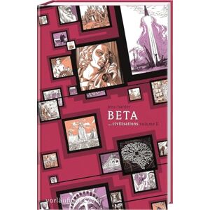 Harder, Jens Beta ...civilisations (Die große Erzählung 3): Teil 2 Graphic Novel über die Geschichte von der Antike bis zum Atomzeitalter Harder, Jens Beta ...civilisations (Die große Erzählung 3): Teil 2 Graphic Novel über die Geschichte von der Antike bis zum Atomzeitalter