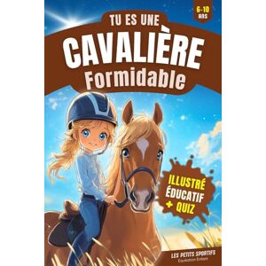 Sportifs, Les Petits Equitation Enfant : Tu es une Cavalière Formidable: Une aventure touchante et pleine de découvertes dans l’univers de l’équitation. Le livre cheval ... cadeau pour jeunes cavaliers et cavalières. Sportifs, Les Petits Equitation Enfant : Tu es une Cavalière Formidable: Une aventure touchante et pleine de découvertes dans l’univers de l’équitation. Le livre cheval ... cadeau pour jeunes cavaliers et cavalières.