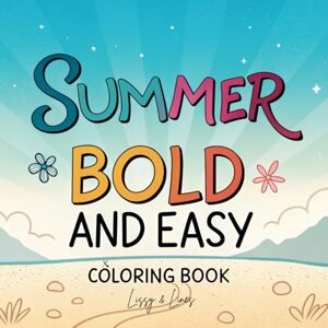 & Lines, Lissy Summer: Bold and Easy Coloring book & Lines, Lissy Summer: Bold and Easy Coloring book