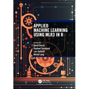 Applied Machine Learning Using mlr3 in R Applied Machine Learning Using mlr3 in R