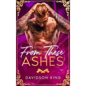 King, Davidson From These Ashes (Haven Hart) King, Davidson From These Ashes (Haven Hart)
