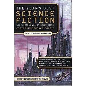 Year's Best Science Fiction: Twentieth Annual Collection Year's Best Science Fiction: Twentieth Annual Collection