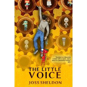 Sheldon, Joss The Little Voice: A Rebellious Novel Sheldon, Joss The Little Voice: A Rebellious Novel
