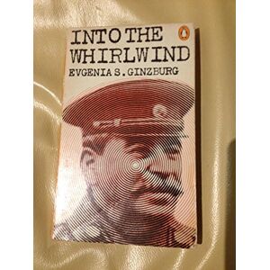 Ginzburg, Eugenia Into the Whirlwind Ginzburg, Eugenia Into the Whirlwind
